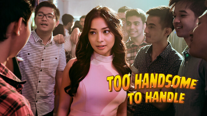 Too Handsome to Handle (2019) - Netflix | Flixable